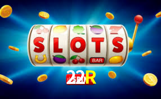 22R - 22R.Com - Login Brasil Slots Casino